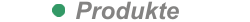 Produkte